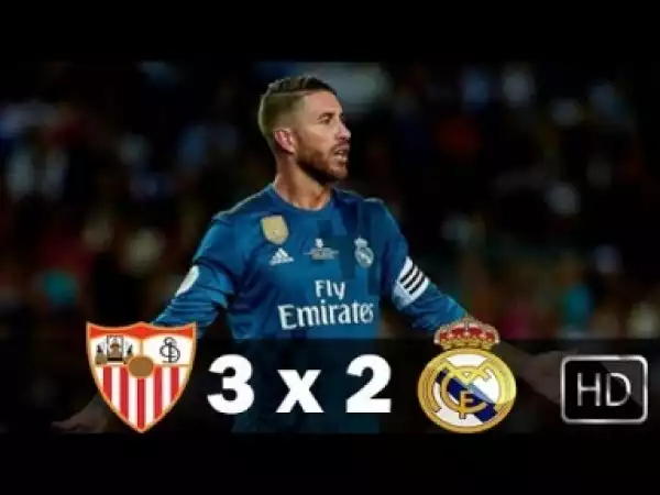 Video: Real Madrid vs Sevilla 2-3 All Goals And Highlights 2018 HD